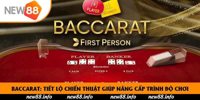 Các ưu điểm mà sảnh Baccarat của nhà cái New88 có chắc chắn sẽ làm hài lòng người chơi