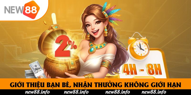 New88 - Trang Chủ Hỗ Trợ Chính Thức Của Nhà Cái New88 23 Giới thiệu bạn bè, nhận thưởng không giới hạn
